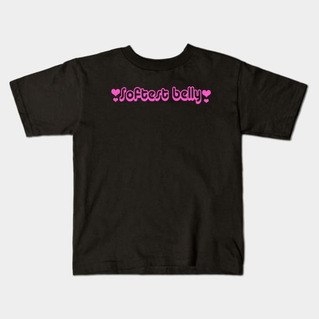 Softest belly Kids T-Shirt by EwwGerms